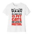 All I Want To Do Is Pet Cats And Listen To Metal Women's Cotton Tee Style001 Hoodie, Sweatshirt | PureTeeCo.com (Image 1)