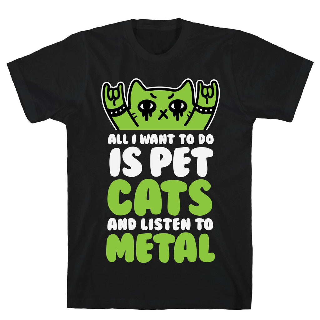 All I Want To Do Is Pet Cats And Listen To Metal T-Shirt Style001 Hoodie, Sweatshirt | PureTeeCo.com (Image 1)