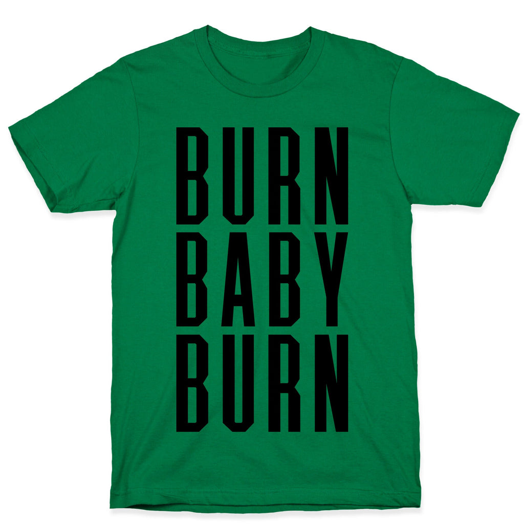 Burn Baby Burn T-Shirt Hoodie, Sweatshirt | PureTeeCo.com (Image 4)