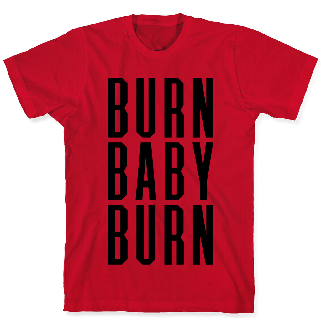 Burn Baby Burn T-Shirt Hoodie, Sweatshirt | PureTeeCo.com (Image 5)