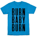 Burn Baby Burn T-Shirt Hoodie, Sweatshirt | PureTeeCo.com (Image 1)