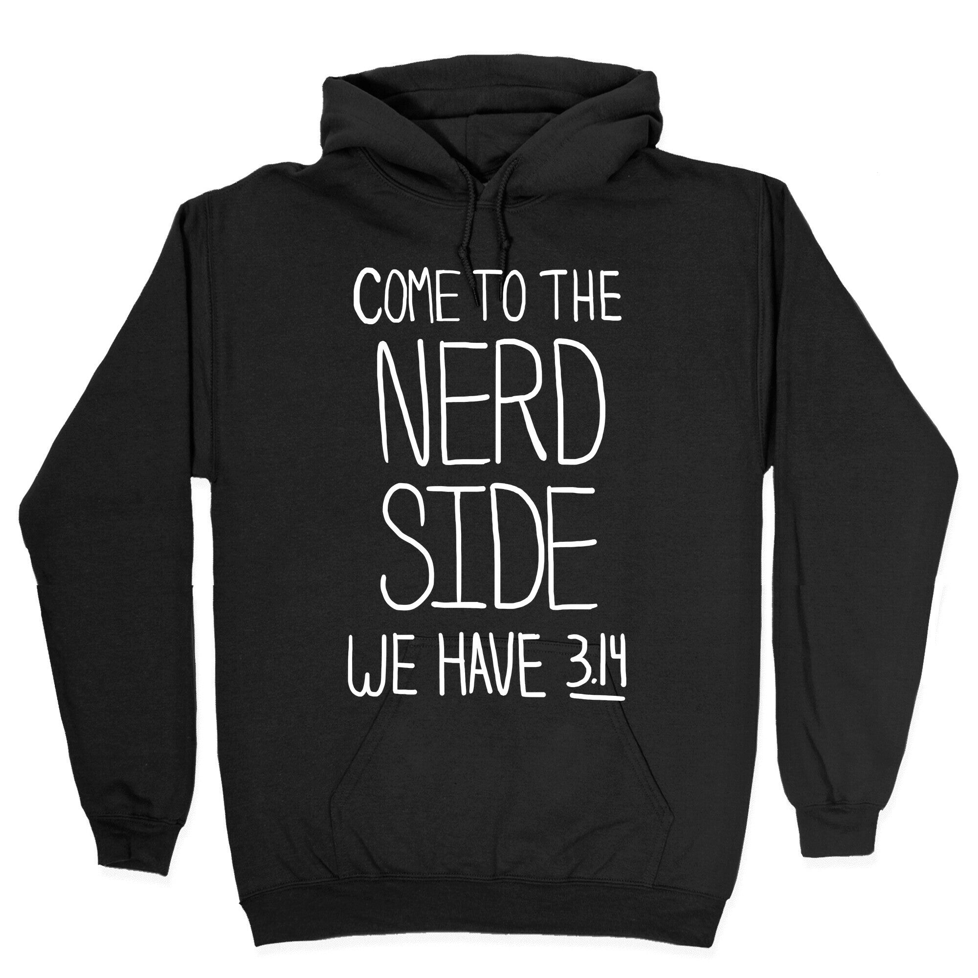 Come to the Nerd Side! Hoodie T-Shirts, Sweatshirt | PureTeeCo.com (Image 2)