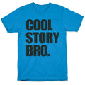 Cool Story Bro. T-Shirt Hoodie, Sweatshirt | PureTeeCo.com (Image 1)