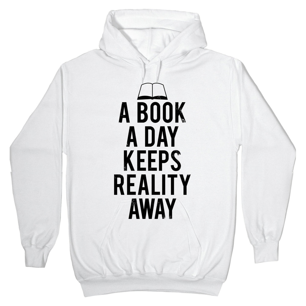 A Book A Day Keeps Reality Away Hoodie T-Shirts, Sweatshirt | PureTeeCo.com