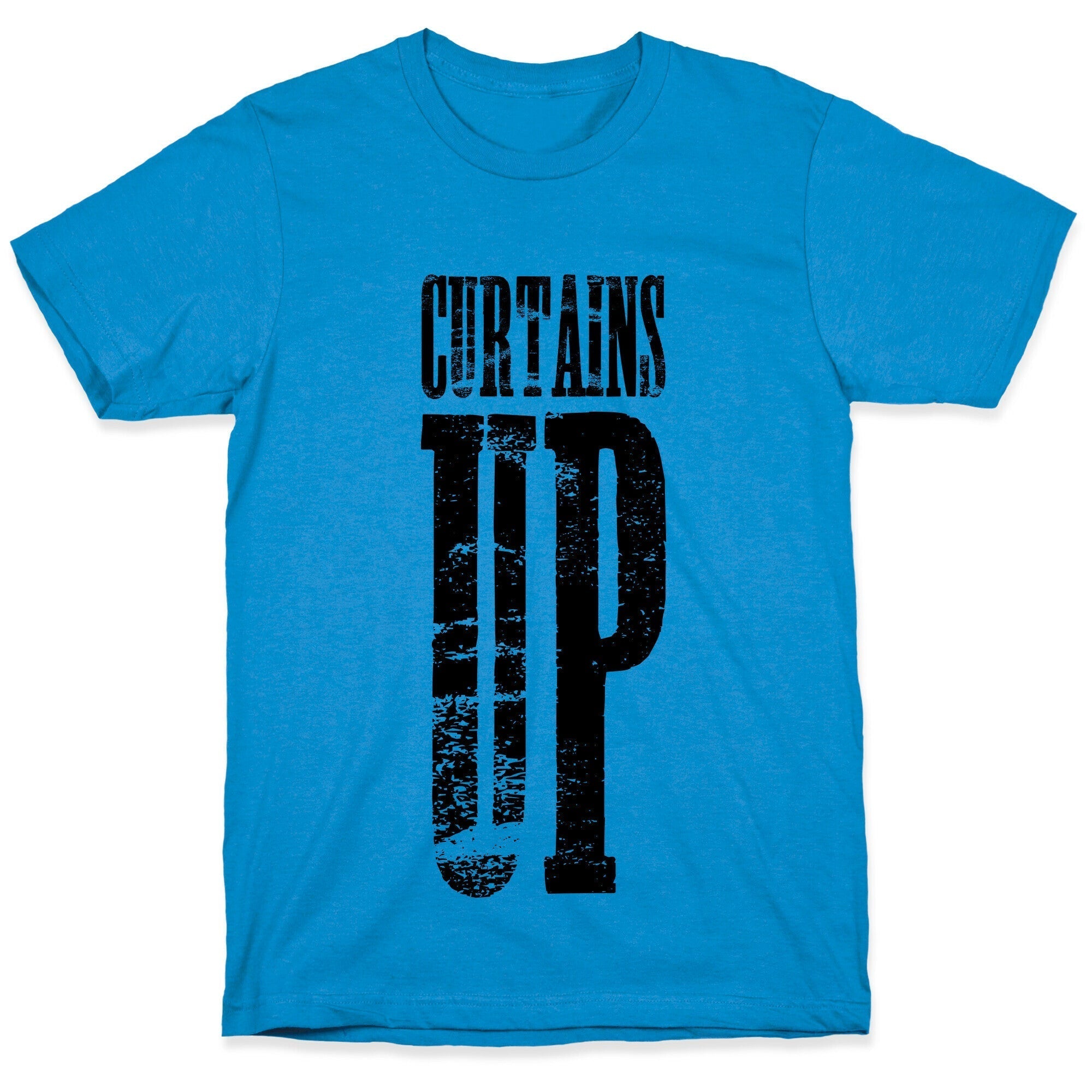 Curtains Up T-Shirt Hoodie, Sweatshirt | PureTeeCo.com (Image 1)