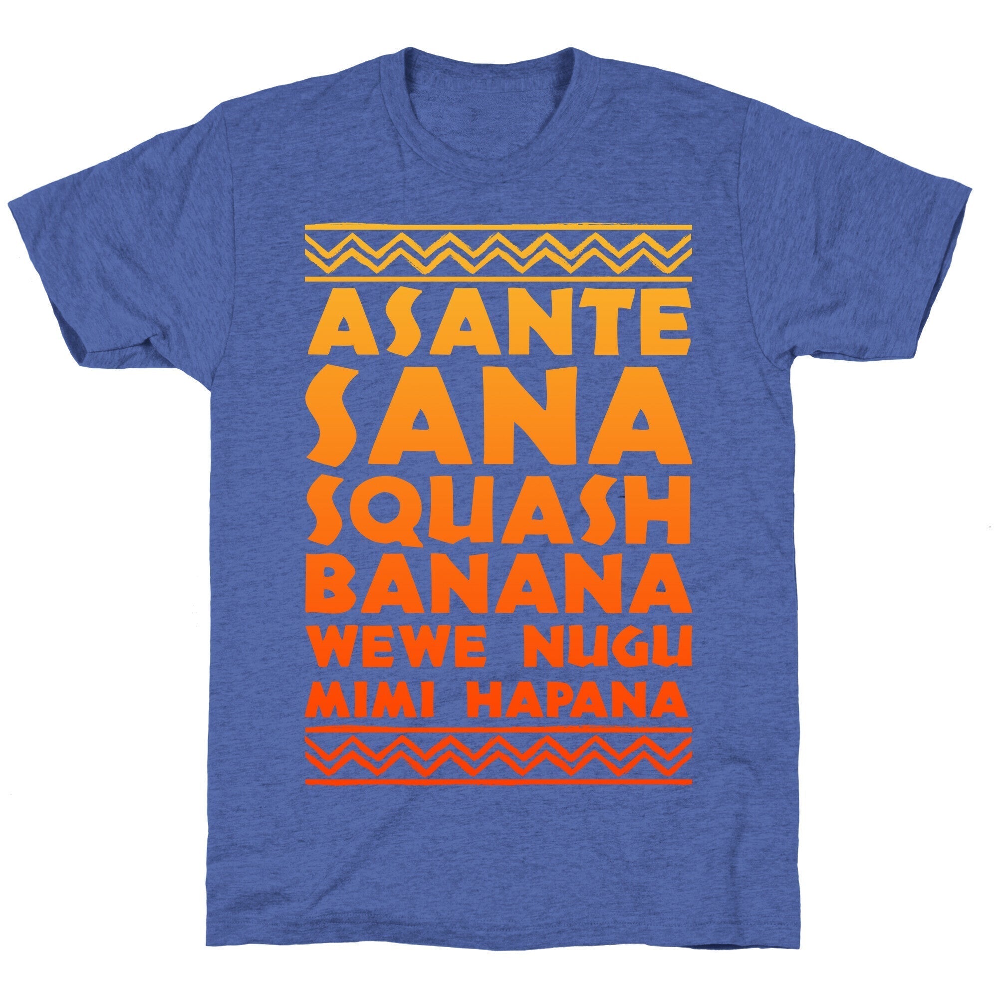 Asante Sana Squash Banana, Wewe Nugu Mimi Hapana Unisex Triblend Tee Hoodie, Sweatshirt | PureTeeCo.com (Image 5)
