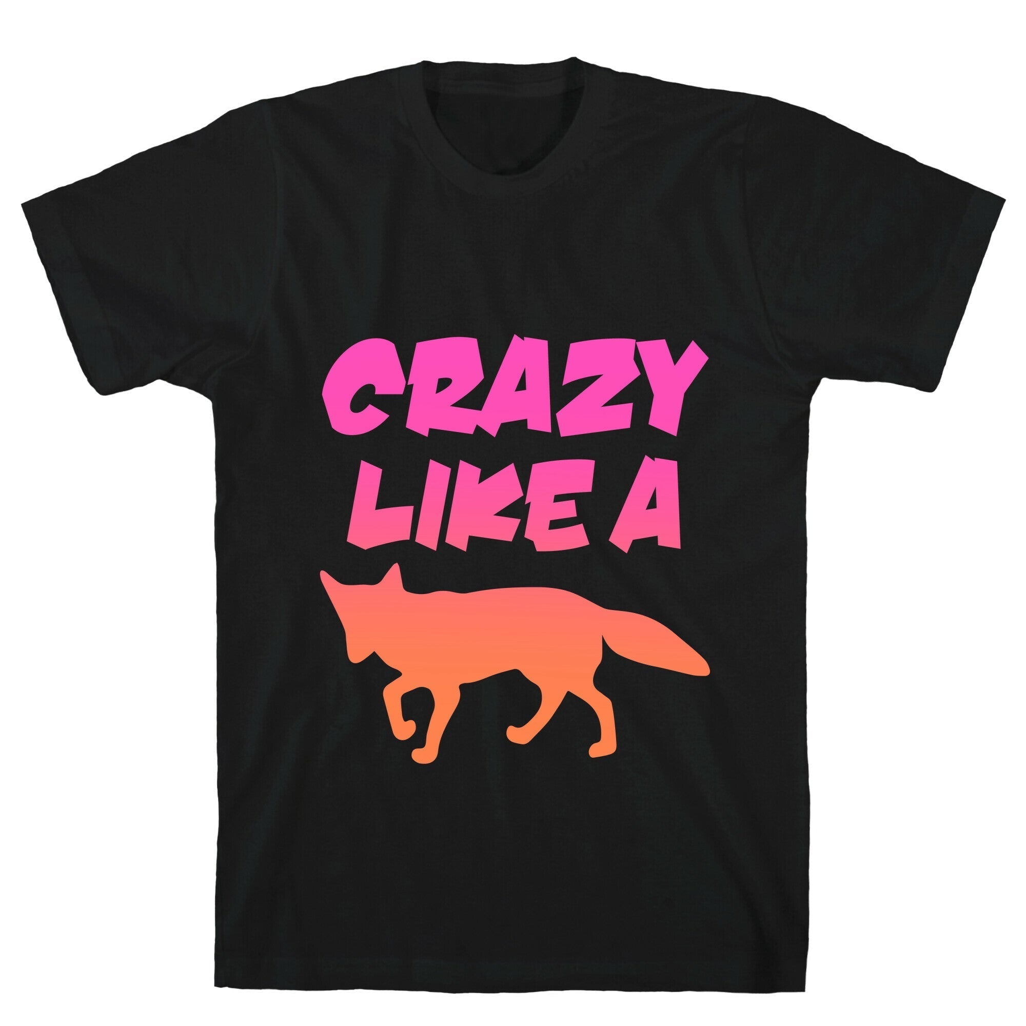 Crazy Like A Fox T-Shirt Style001 Hoodie, Sweatshirt | PureTeeCo.com (Image 1)