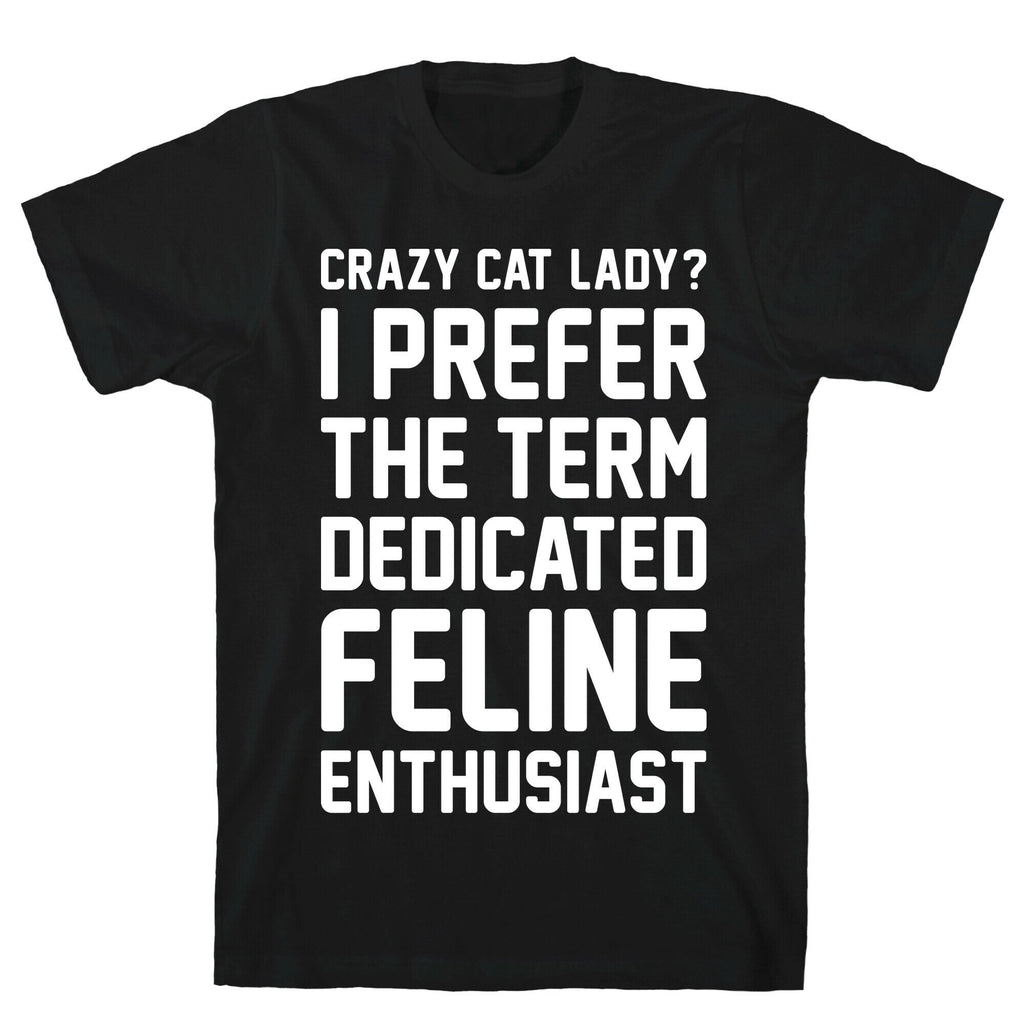 Crazy Cat Lady? I Prefer The Term Dedicated Feline Enthusiast T-Shirt Style001 Hoodie, Sweatshirt | PureTeeCo.com (Image 1)