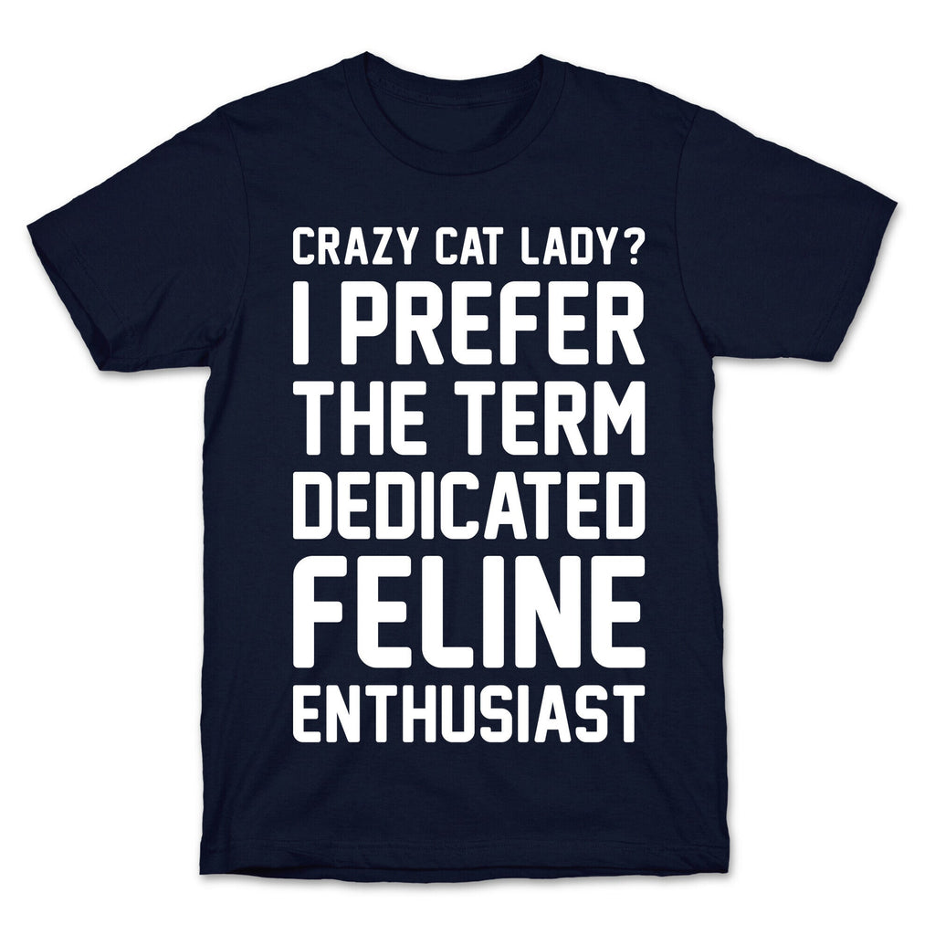 Crazy Cat Lady? I Prefer The Term Dedicated Feline Enthusiast T-Shirt Style001 Hoodie, Sweatshirt | PureTeeCo.com (Image 3)