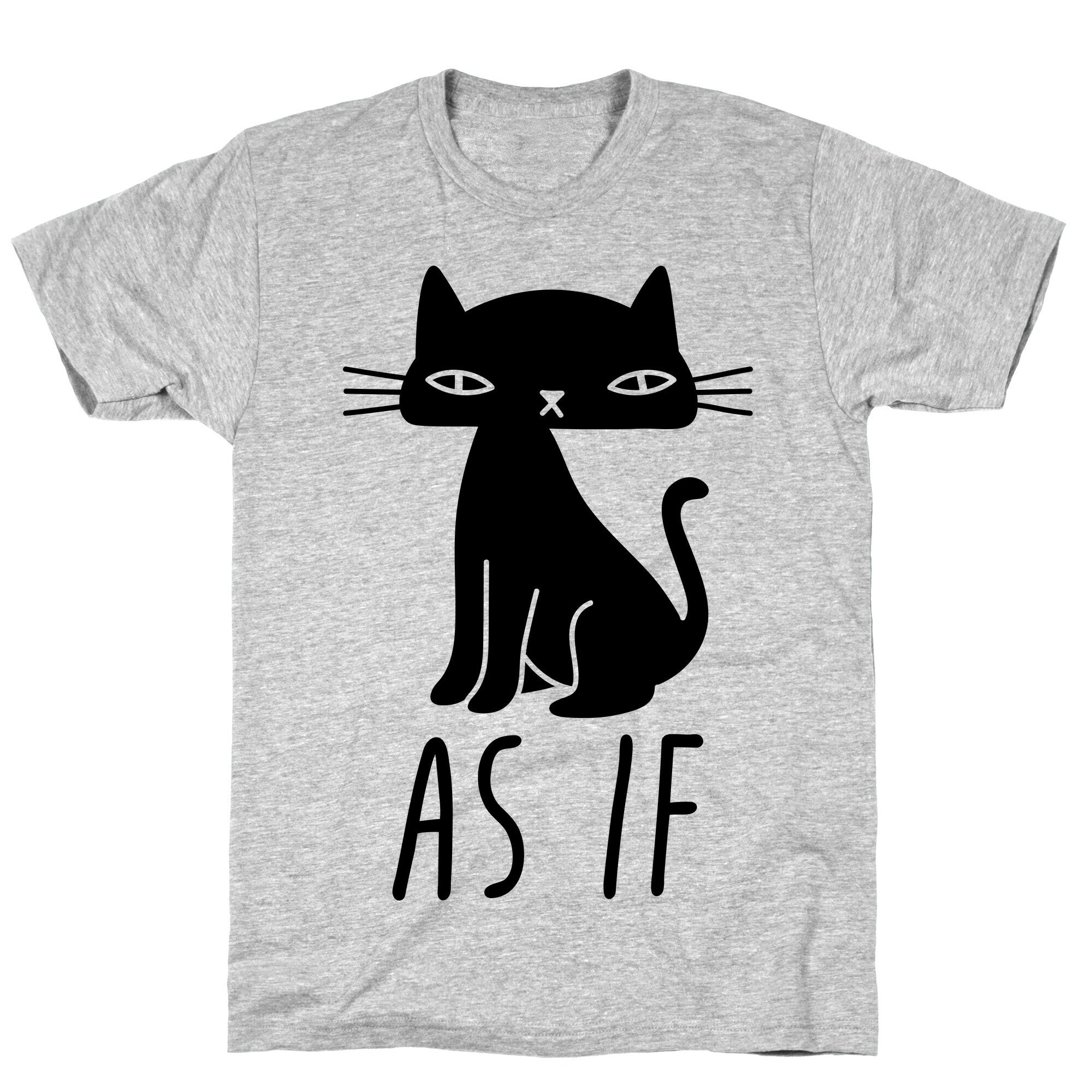 As If Cat T-Shirt Hoodie, Sweatshirt | PureTeeCo.com (Image 3)