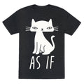 As If Cat  Unisex Triblend Tee Hoodie, Sweatshirt | PureTeeCo.com (Image 1)