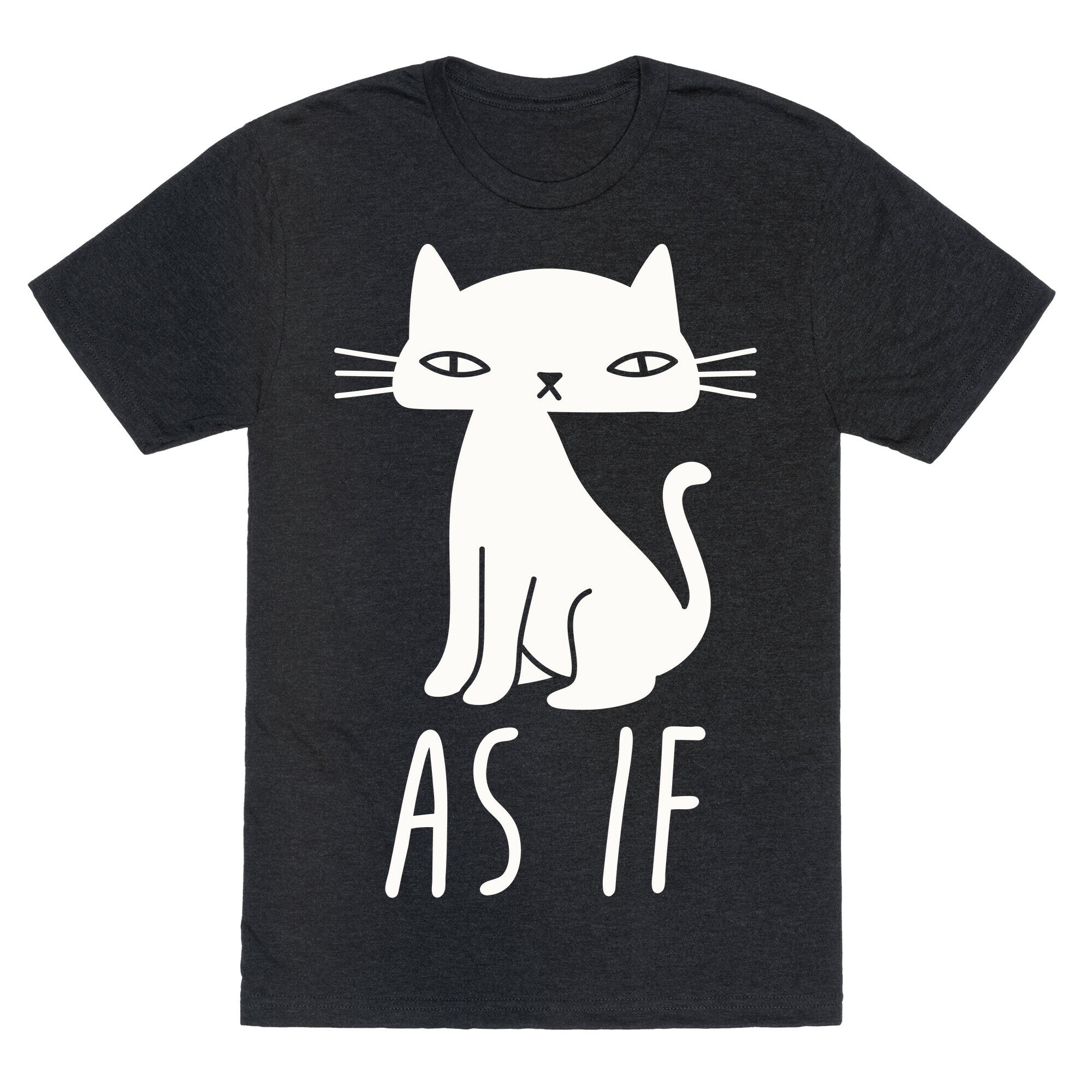 As If Cat  Unisex Triblend Tee Hoodie, Sweatshirt | PureTeeCo.com (Image 1)