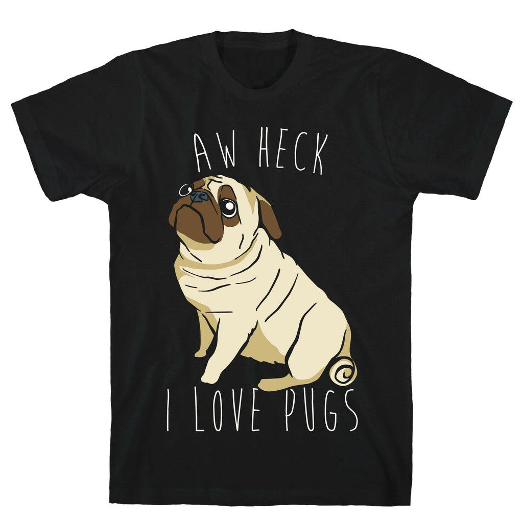 Aw Heck I Love Pugs White Print T-Shirt Hoodie, Sweatshirt | PureTeeCo.com (Image 1)