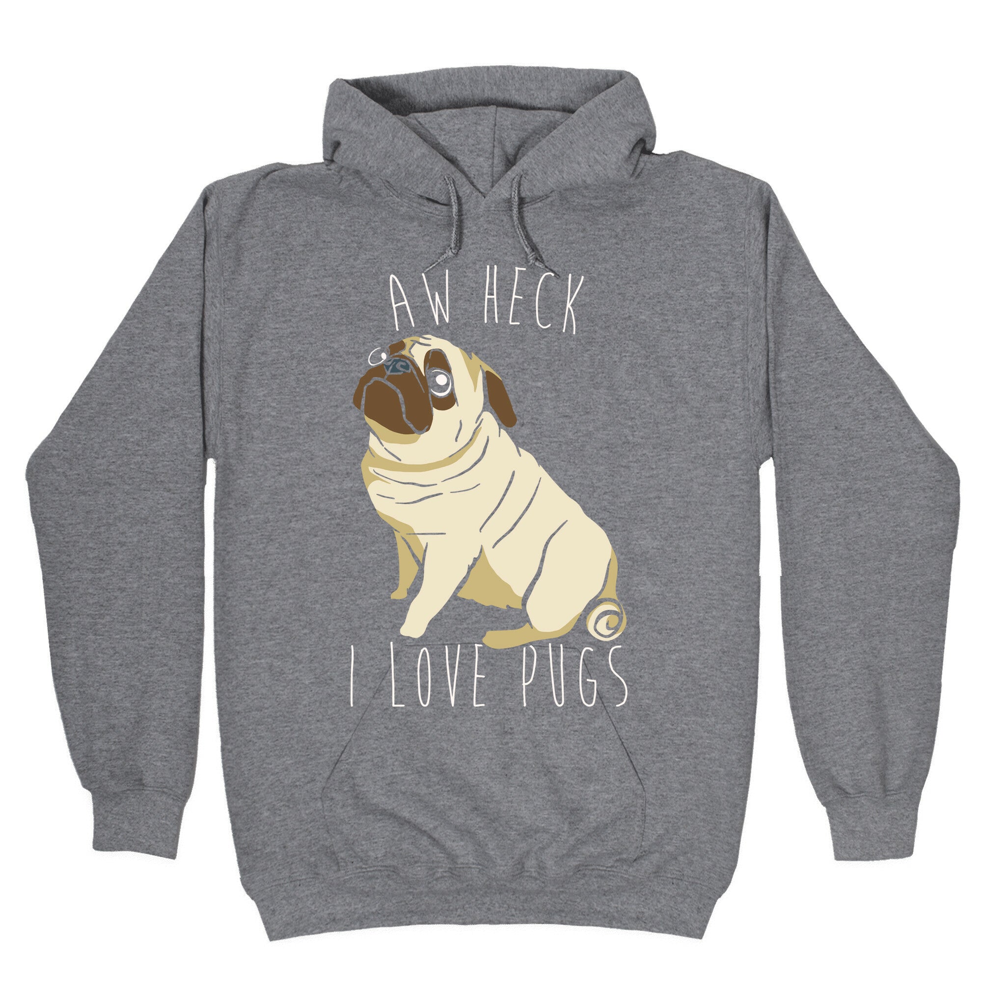 Aw Heck I Love Pugs White Print Hoodie T-Shirts, Sweatshirt | PureTeeCo.com (Image 1)