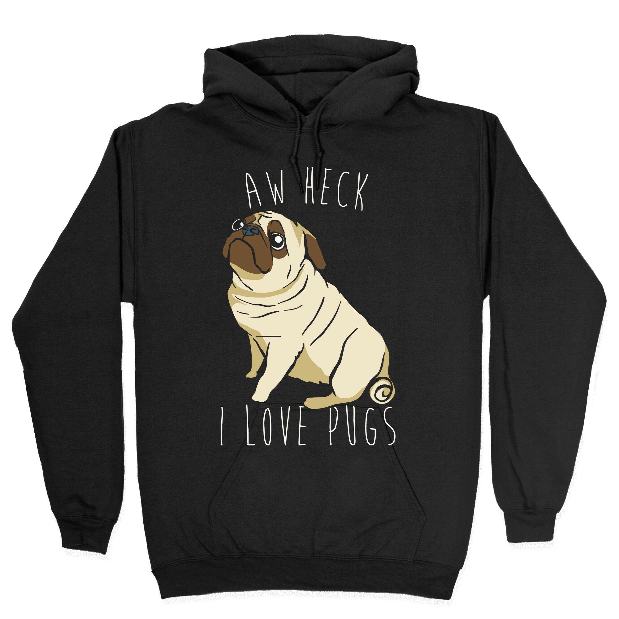 Aw Heck I Love Pugs White Print Hoodie T-Shirts, Sweatshirt | PureTeeCo.com (Image 2)