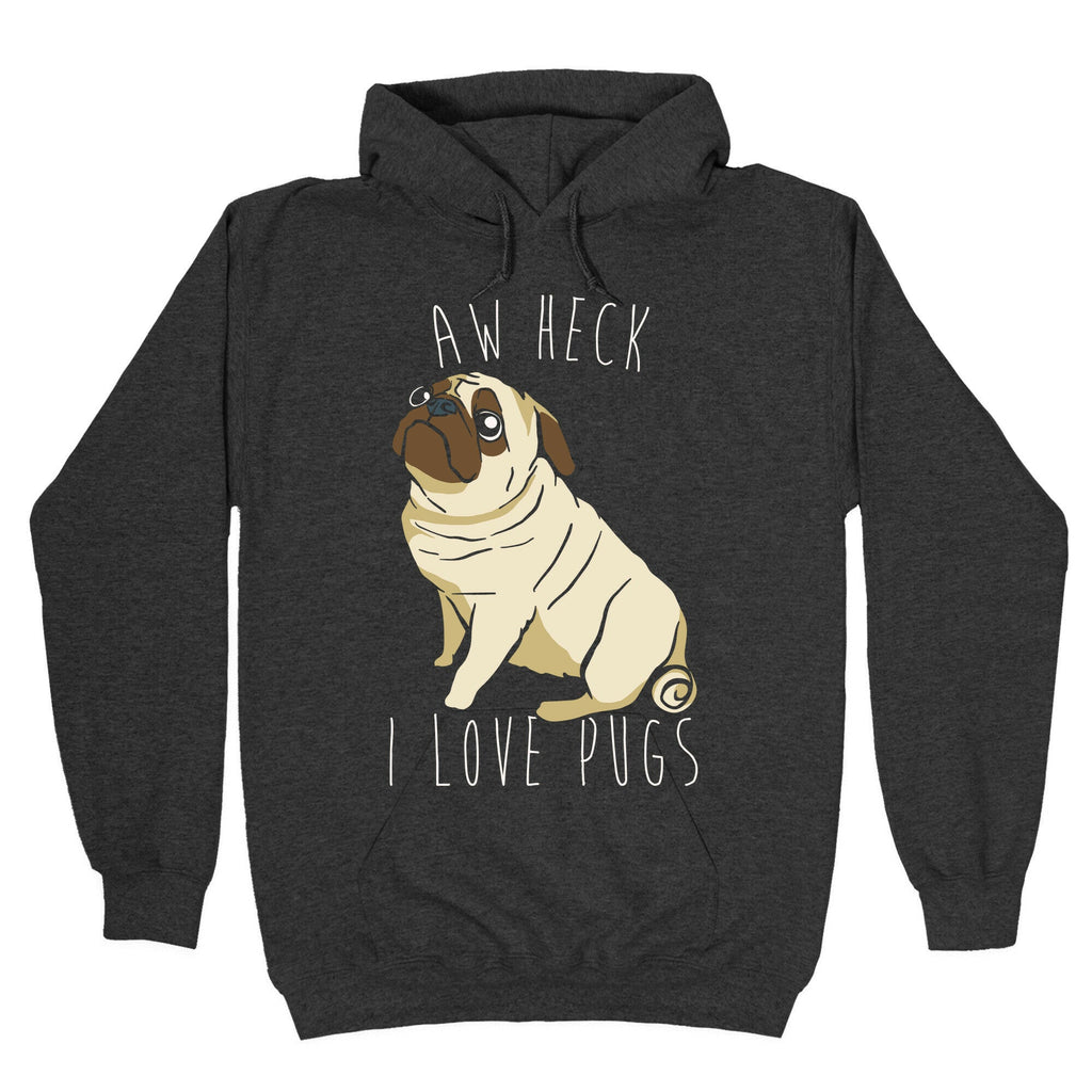 Aw Heck I Love Pugs White Print Hoodie T-Shirts, Sweatshirt | PureTeeCo.com (Image 3)