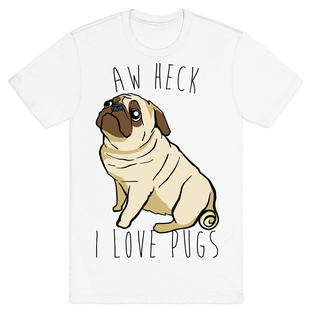 Aw Heck I Love Pugs T-Shirt Hoodie, Sweatshirt | PureTeeCo.com (Image 2)