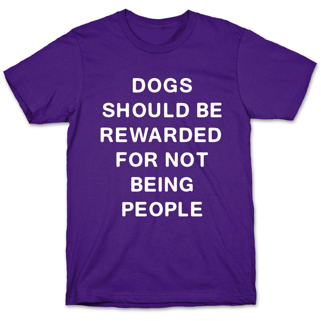 Dogs Should Be Rewarded For Not Being People Text T-Shirt Hoodie, Sweatshirt | PureTeeCo.com (Image 5)