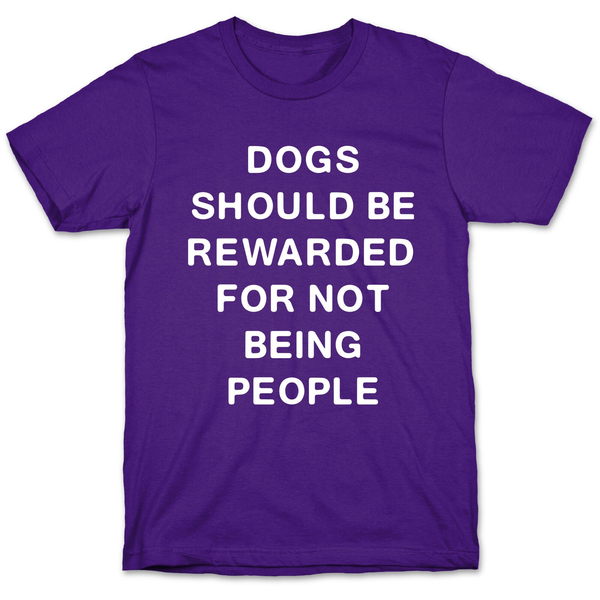 Dogs Should Be Rewarded For Not Being People Text T-Shirt Hoodie, Sweatshirt | PureTeeCo.com (Image 5)