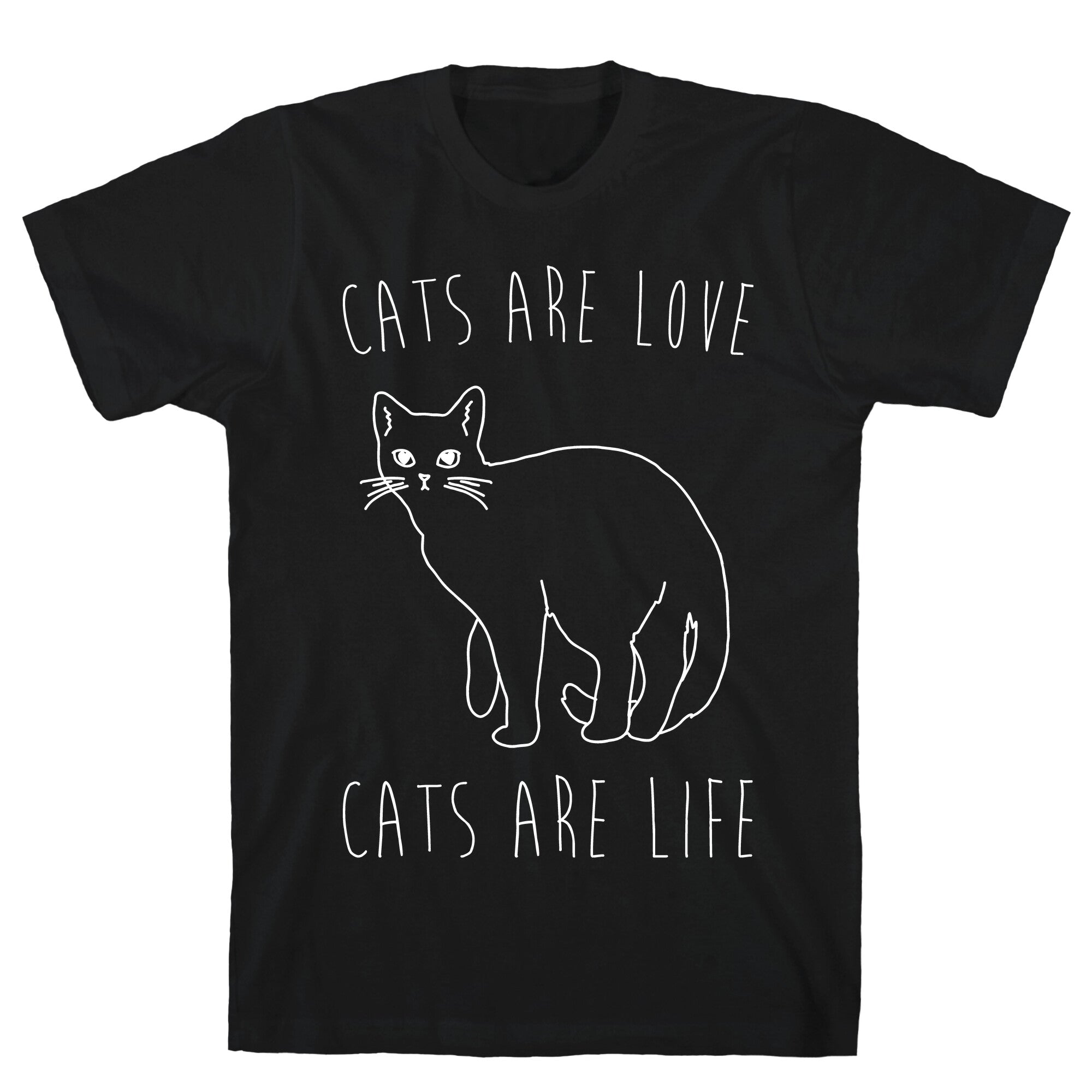 Cats Are Love Cats Are Life White Print T-Shirt Hoodie, Sweatshirt | PureTeeCo.com (Image 1)
