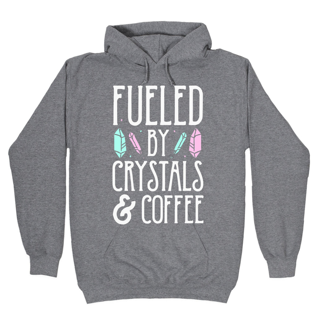 Fueled By Crystals & Coffee Hoodie T-Shirts, Sweatshirt | PureTeeCo.com (Image 1)