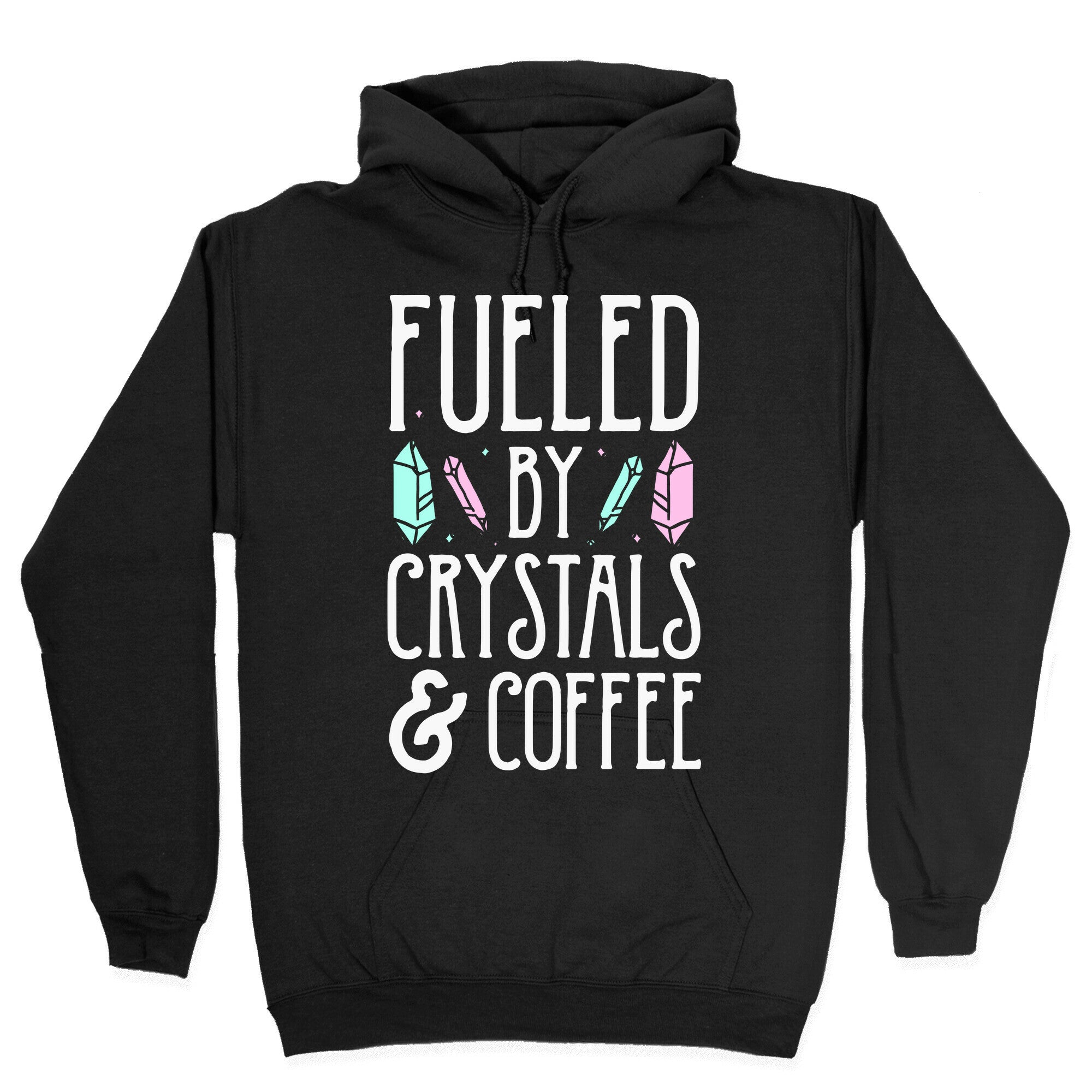 Fueled By Crystals & Coffee Hoodie T-Shirts, Sweatshirt | PureTeeCo.com (Image 2)
