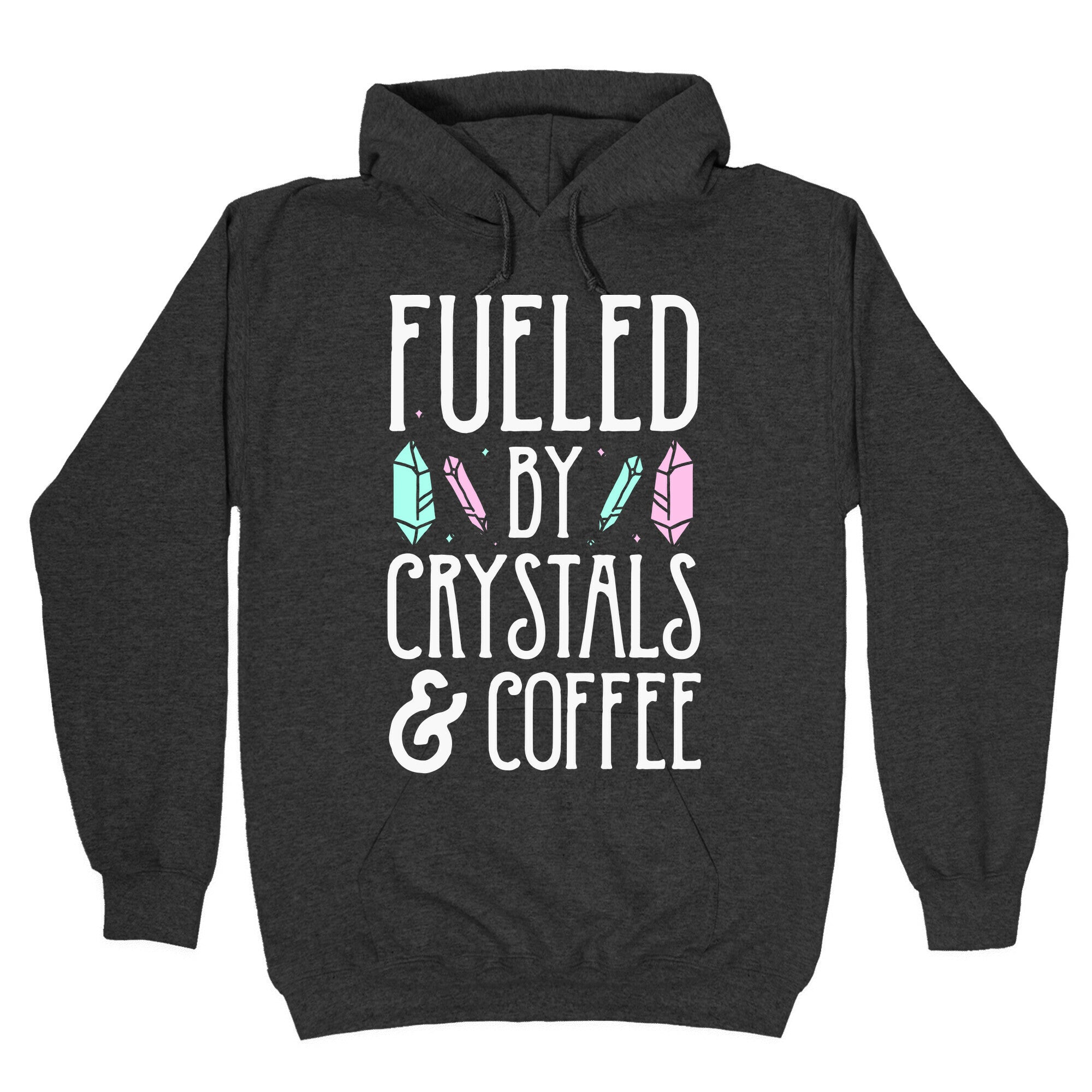 Fueled By Crystals & Coffee Hoodie T-Shirts, Sweatshirt | PureTeeCo.com (Image 3)