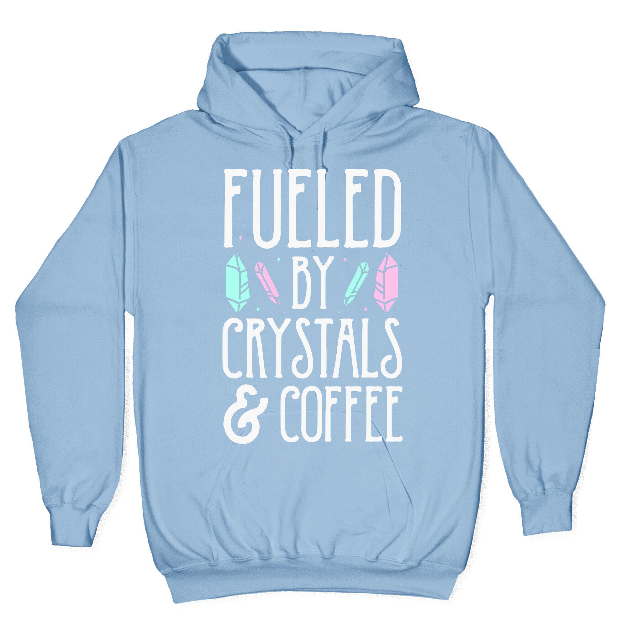 Fueled By Crystals & Coffee Hoodie T-Shirts, Sweatshirt | PureTeeCo.com (Image 4)