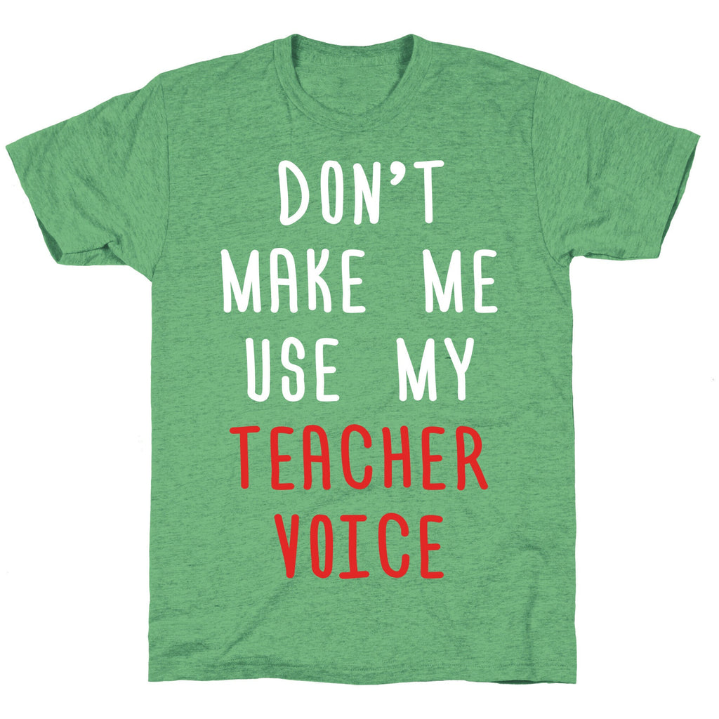 Don't Make Me Use My Teacher Voice Unisex Triblend Tee Hoodie, Sweatshirt | PureTeeCo.com (Image 2)