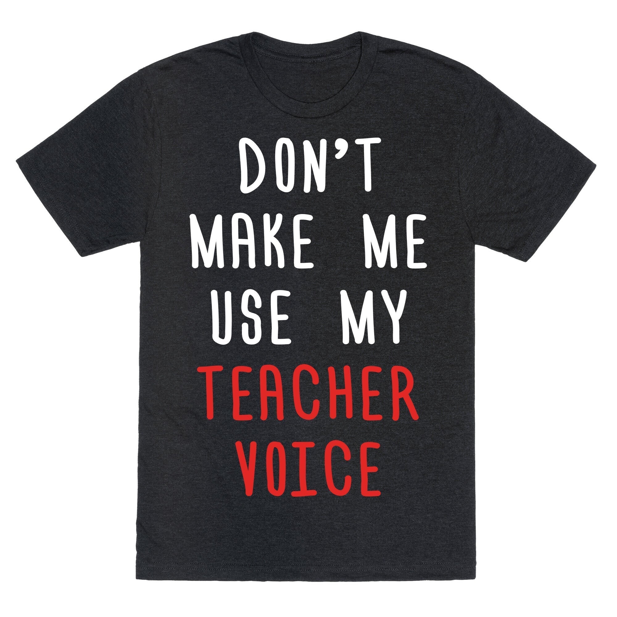 Don't Make Me Use My Teacher Voice Unisex Triblend Tee Hoodie, Sweatshirt | PureTeeCo.com (Image 1)