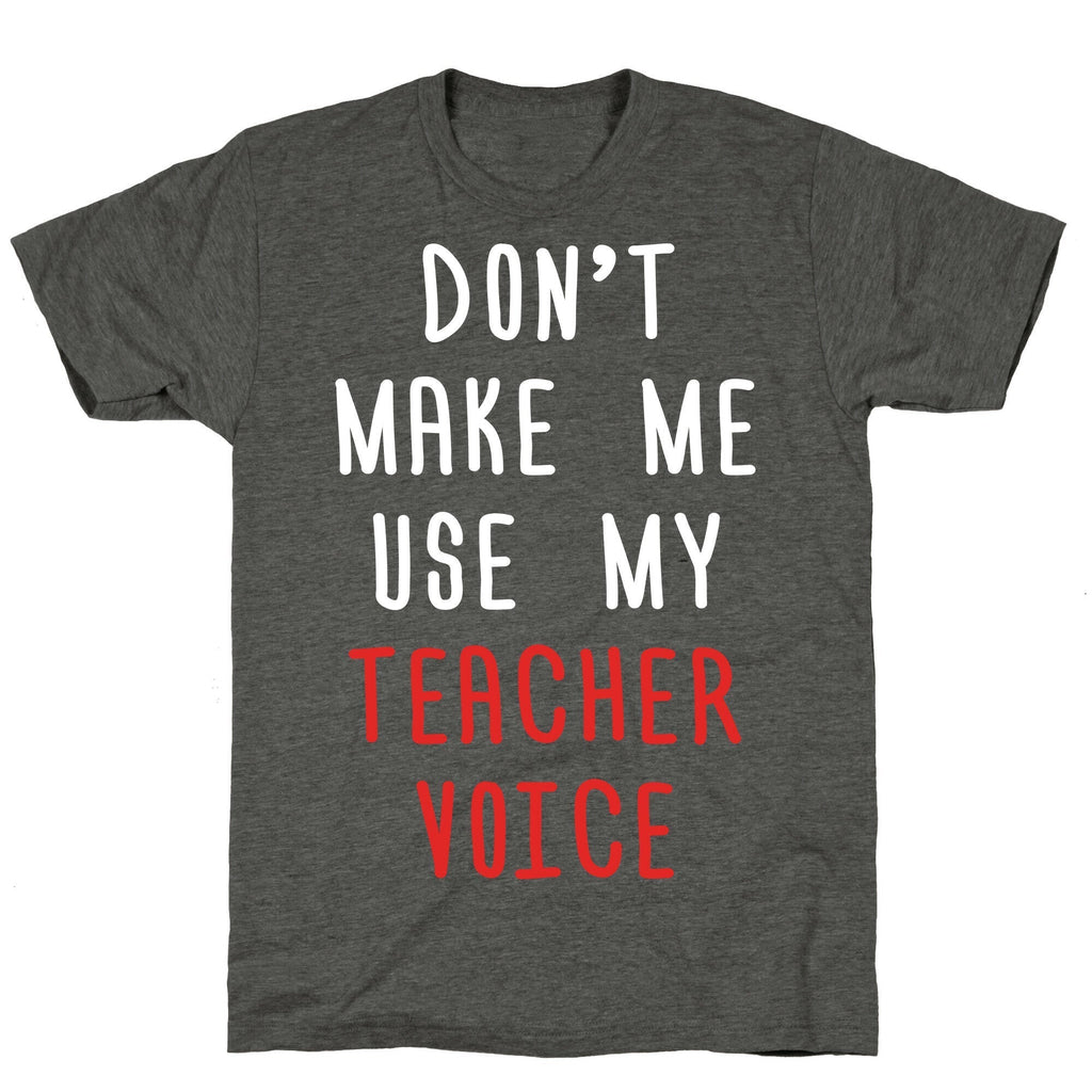 Don't Make Me Use My Teacher Voice Unisex Triblend Tee Hoodie, Sweatshirt | PureTeeCo.com (Image 3)