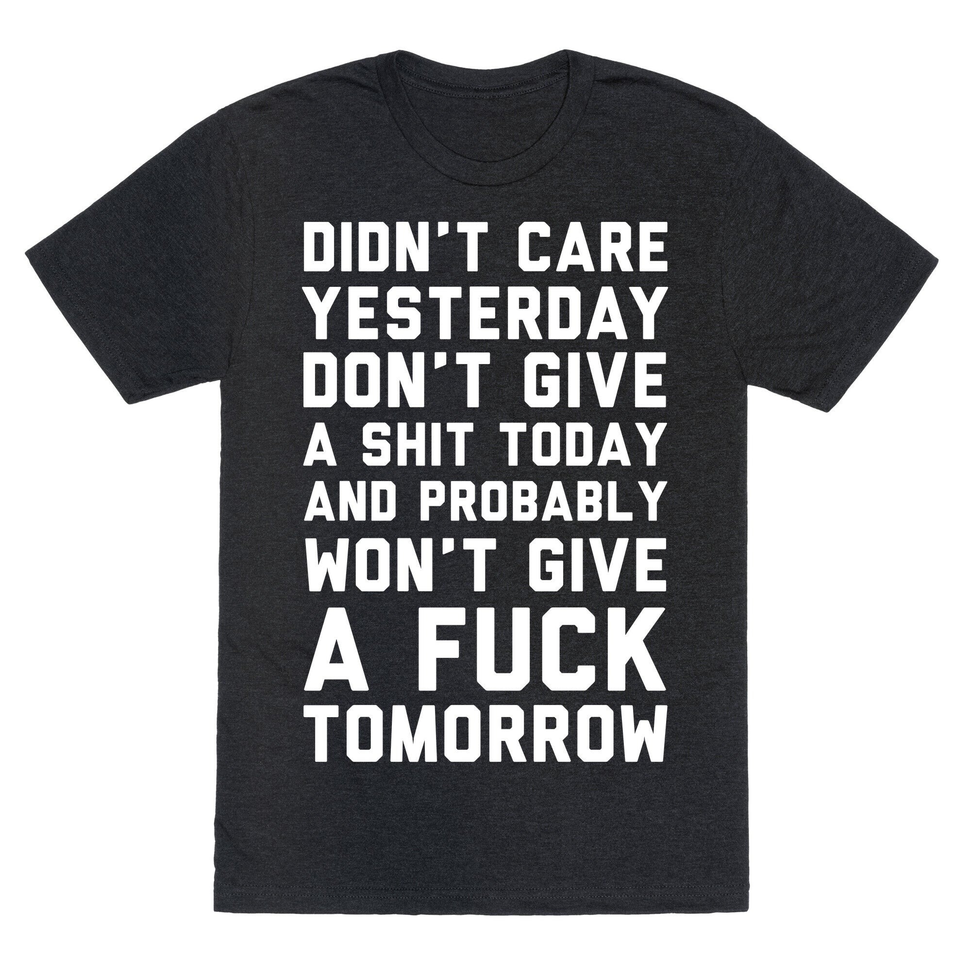 Didn't Care Yesterday Don't Give A Shit Today Unisex Triblend Tee Hoodie, Sweatshirt | PureTeeCo.com (Image 1)