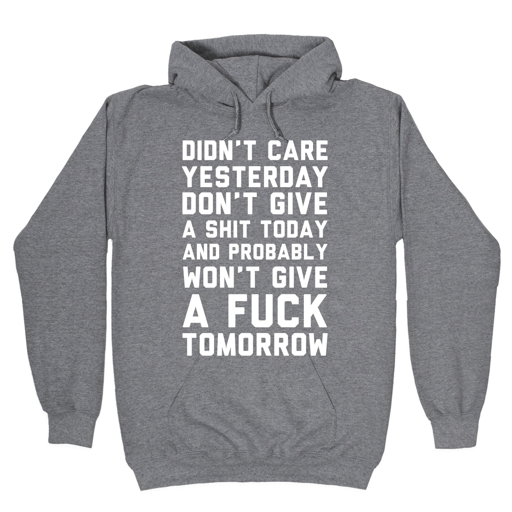 Didn't Care Yesterday Don't Give A Shit Today Hoodie T-Shirts, Sweatshirt | PureTeeCo.com (Image 1)