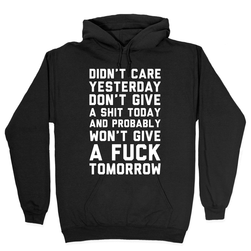 Didn't Care Yesterday Don't Give A Shit Today Hoodie T-Shirts, Sweatshirt | PureTeeCo.com (Image 2)