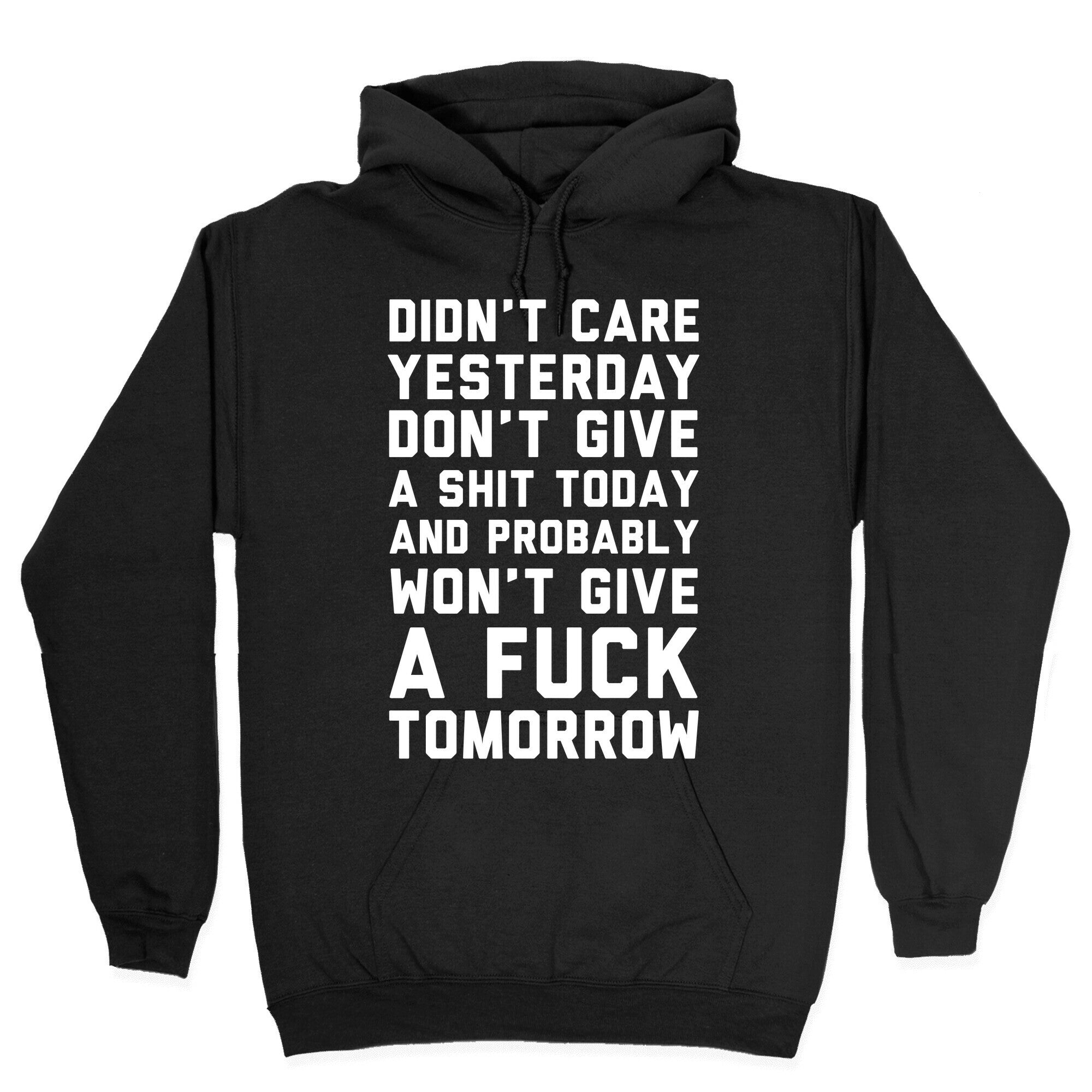 Didn't Care Yesterday Don't Give A Shit Today Hoodie T-Shirts, Sweatshirt | PureTeeCo.com (Image 2)