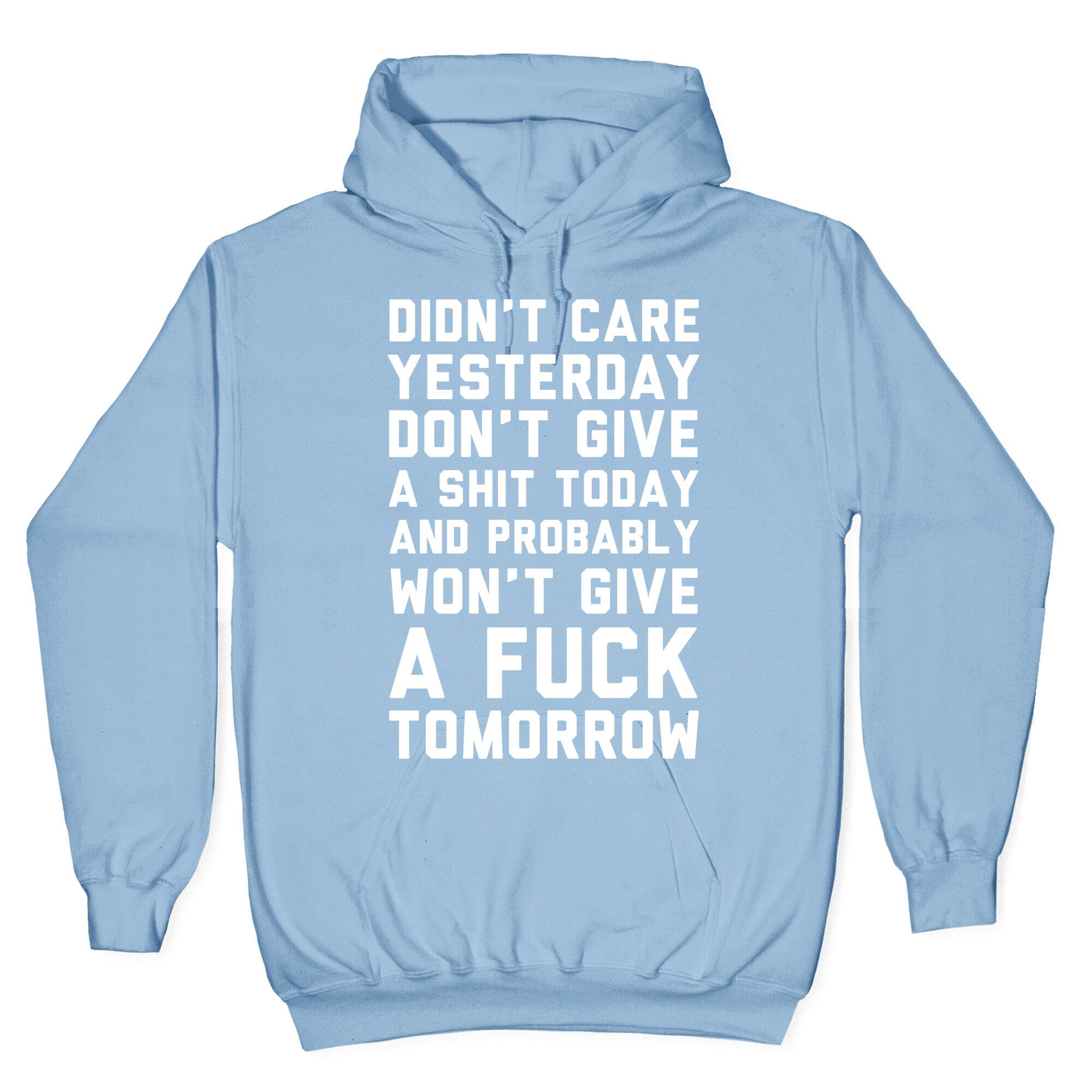 Didn't Care Yesterday Don't Give A Shit Today Hoodie T-Shirts, Sweatshirt | PureTeeCo.com (Image 4)