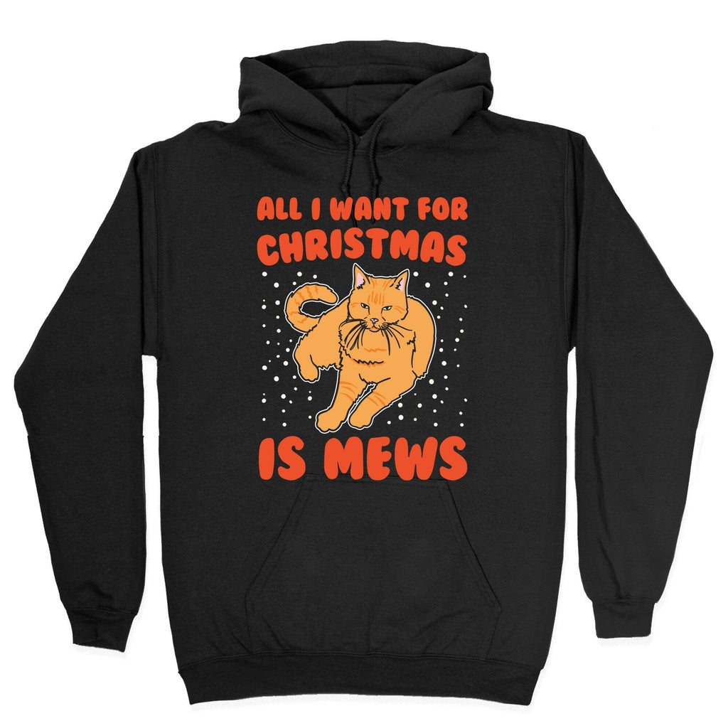 All I Want For Christmas Is Mews Parody White Print Hoodie T-Shirts, Sweatshirt | PureTeeCo.com (Image 2)