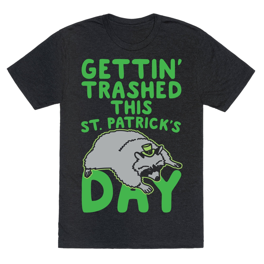 Gettin' Trashed This St. Patrick's Day White Print Unisex Triblend Tee Hoodie, Sweatshirt | PureTeeCo.com (Image 1)