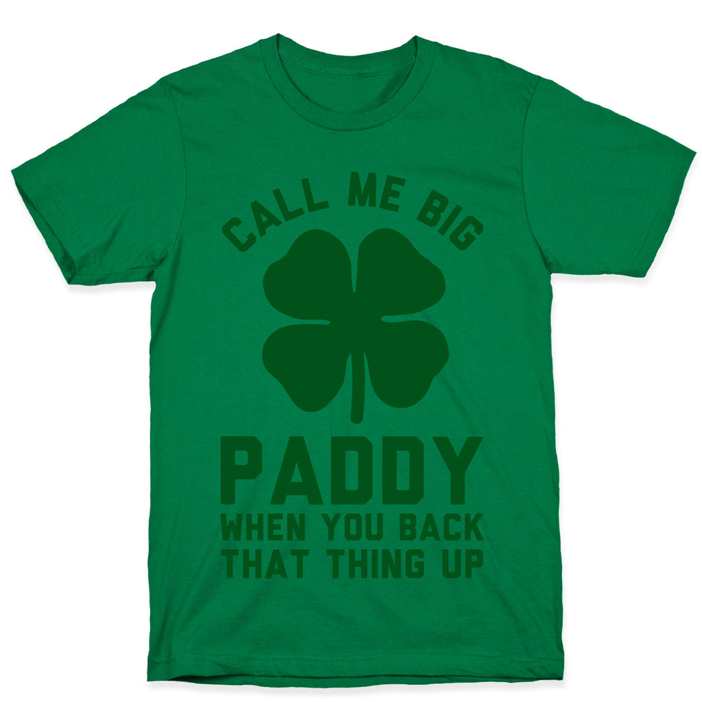 Call Me Big Paddy T-Shirt Hoodie, Sweatshirt | PureTeeCo.com (Image 4)