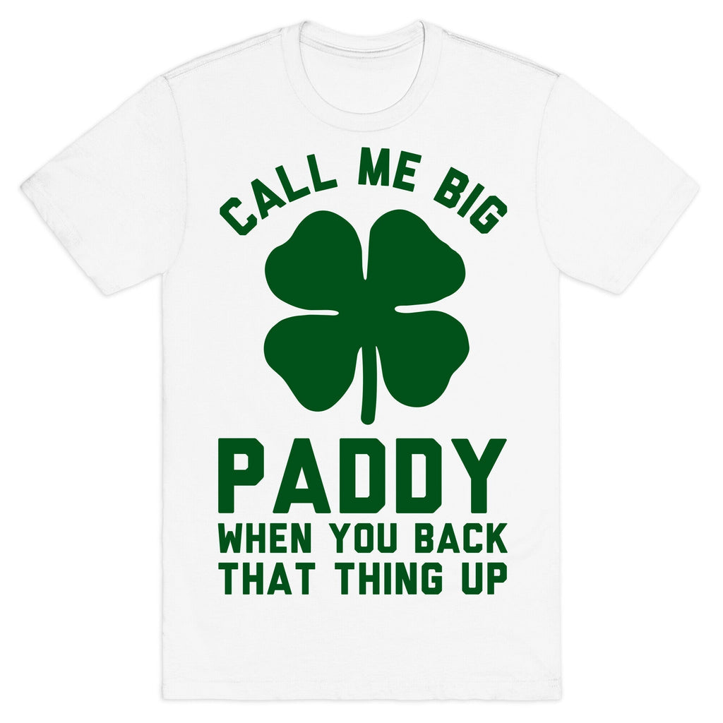Call Me Big Paddy T-Shirt Hoodie, Sweatshirt | PureTeeCo.com (Image 2)