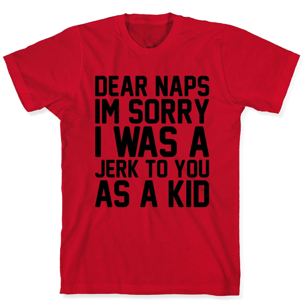 Dear Naps I'm Sorry I Was A Jerk To You As A Kid T-Shirt Hoodie, Sweatshirt | PureTeeCo.com (Image 5)