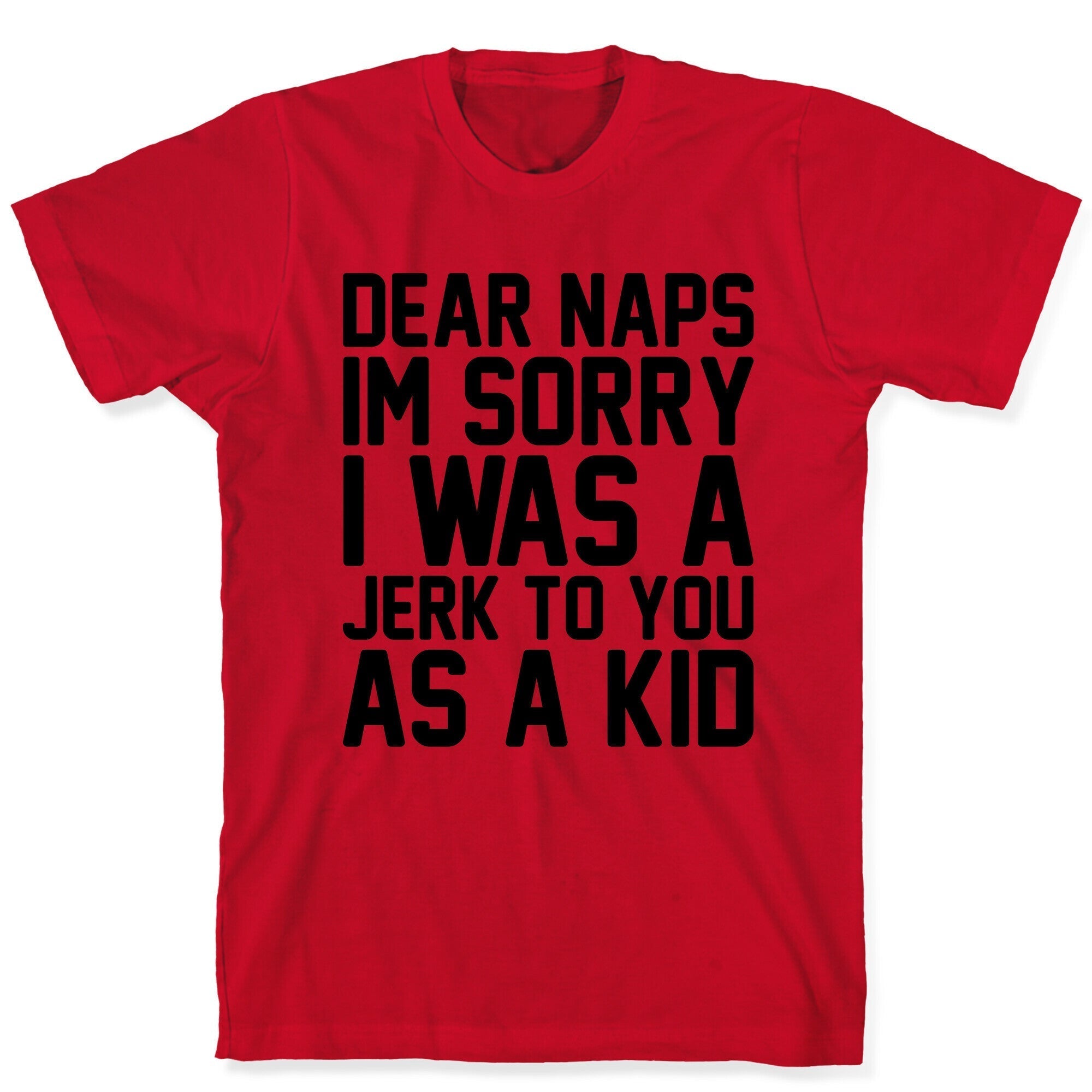 Dear Naps I'm Sorry I Was A Jerk To You As A Kid T-Shirt Hoodie, Sweatshirt | PureTeeCo.com (Image 5)