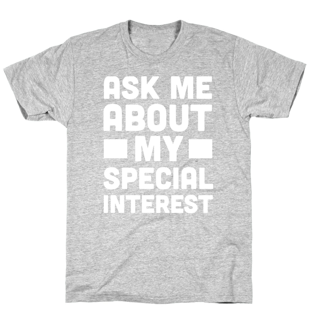 Ask Me About My Special Interest T-Shirt Hoodie, Sweatshirt | PureTeeCo.com (Image 2)