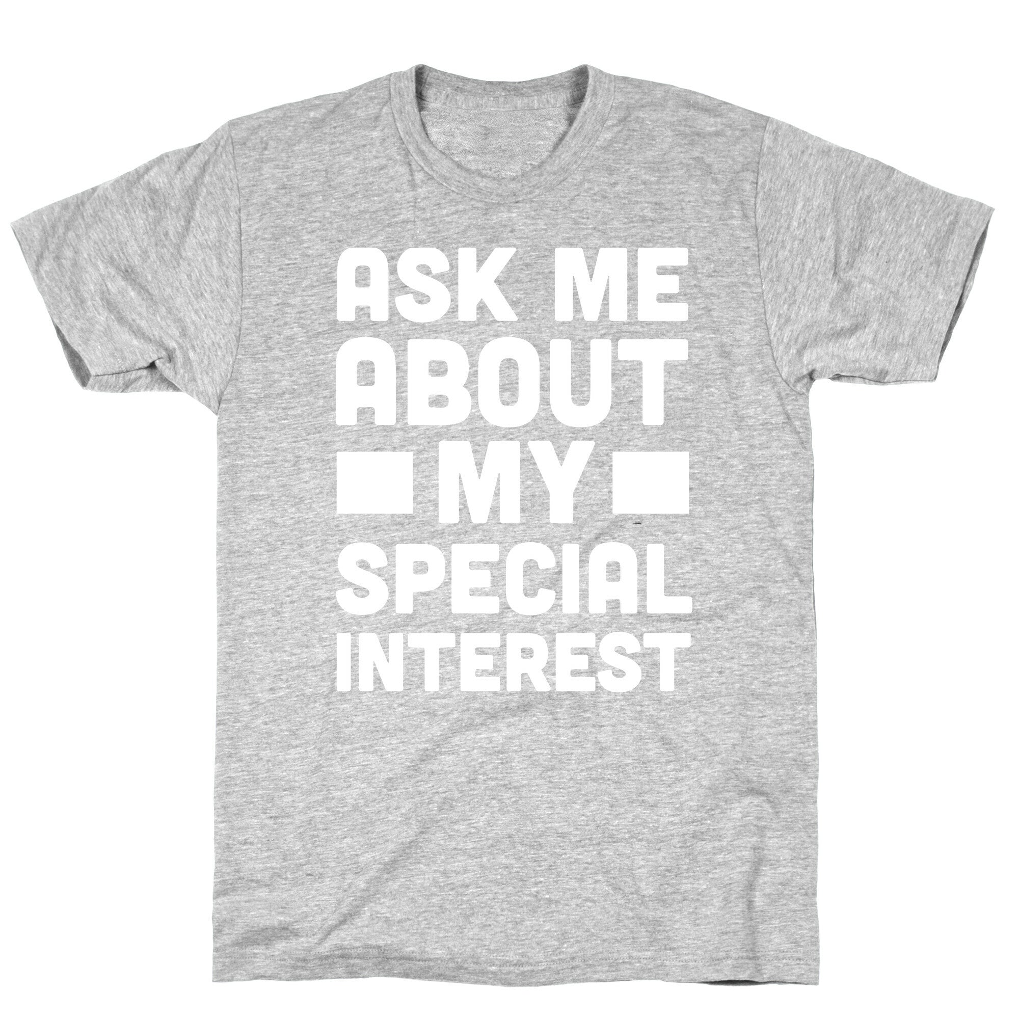 Ask Me About My Special Interest T-Shirt Hoodie, Sweatshirt | PureTeeCo.com (Image 2)