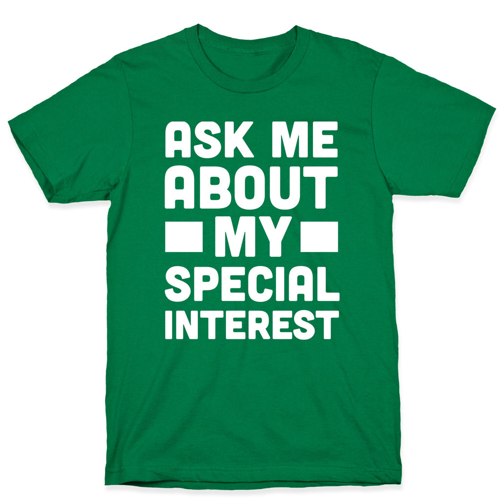 Ask Me About My Special Interest T-Shirt Hoodie, Sweatshirt | PureTeeCo.com (Image 3)