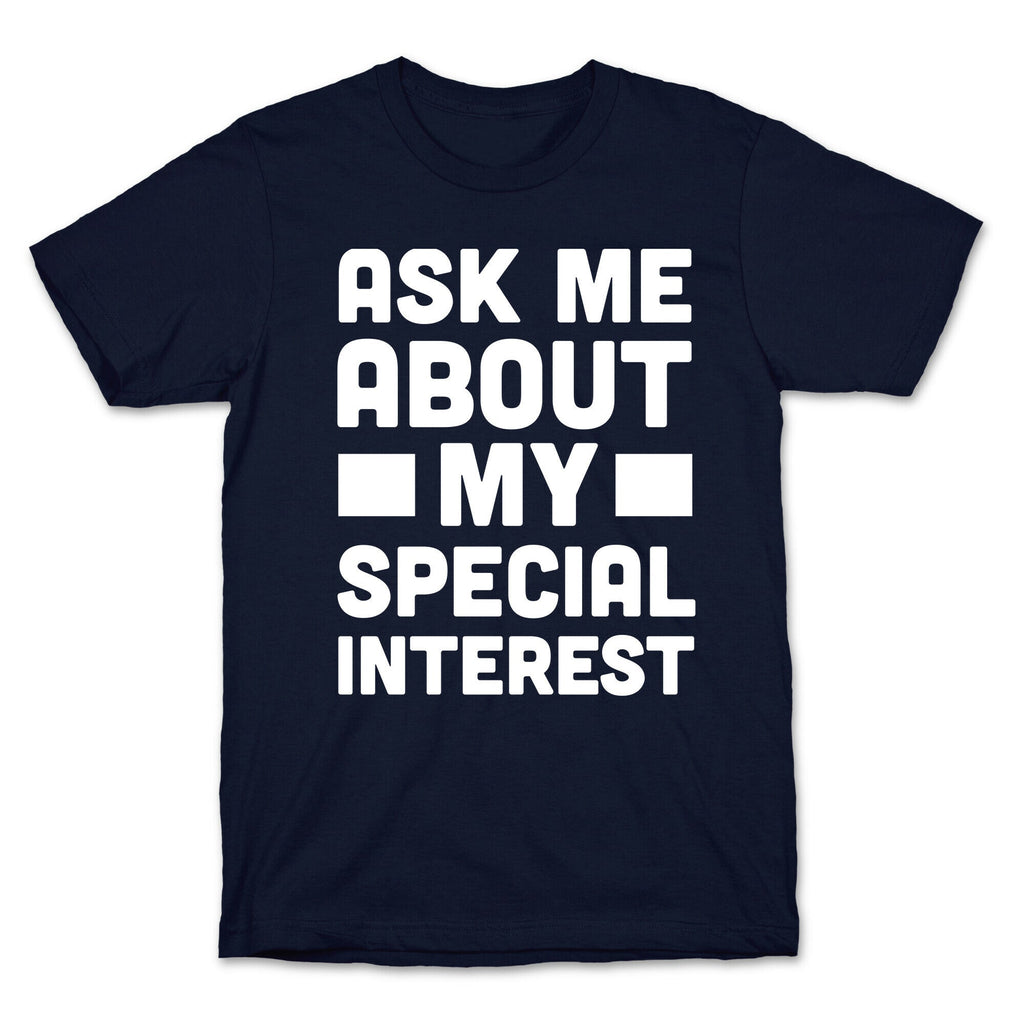 Ask Me About My Special Interest T-Shirt Hoodie, Sweatshirt | PureTeeCo.com (Image 4)