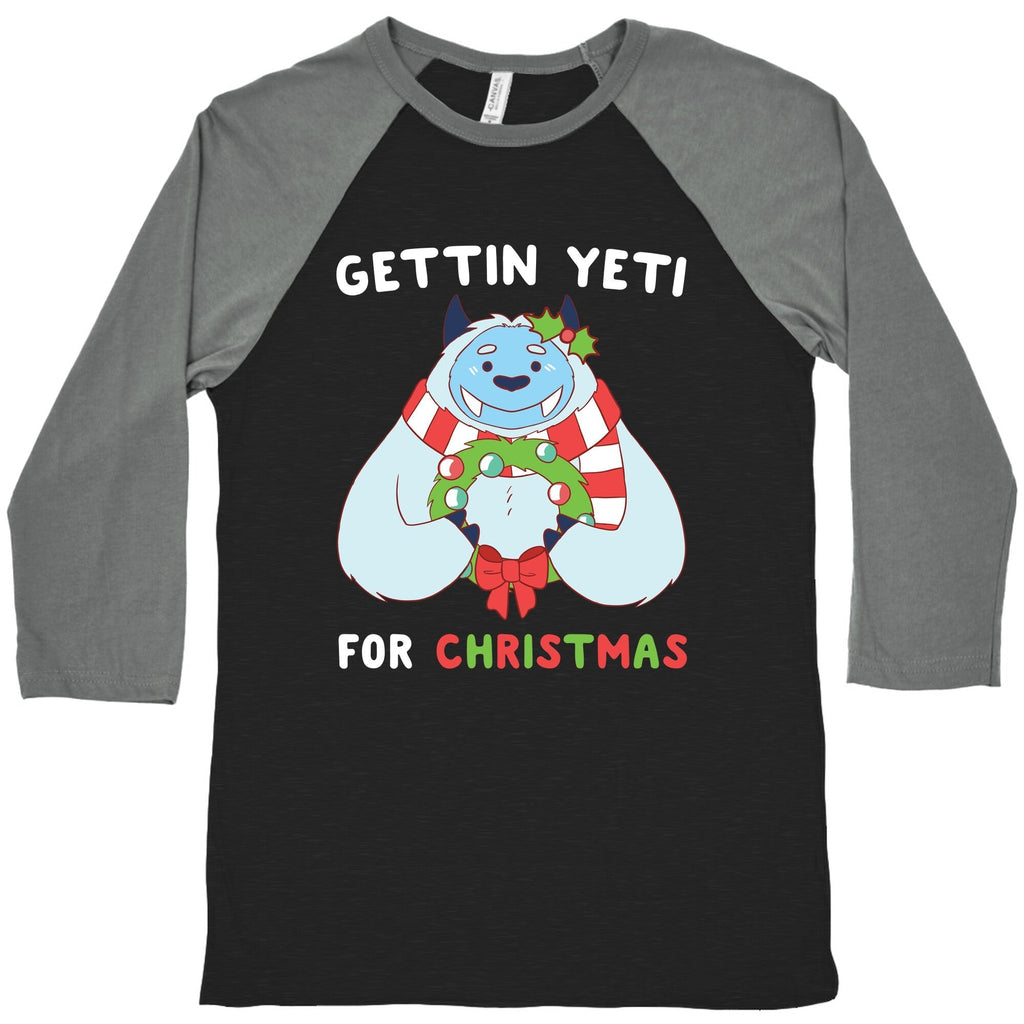 Gettin' Yeti for Christmas  Baseball Tee Hoodie, Sweatshirt | PureTeeCo.com (Image 1)