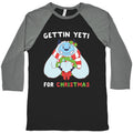 Gettin' Yeti for Christmas  Baseball Tee Hoodie, Sweatshirt | PureTeeCo.com (Image 1)