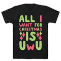All I Want for Christmas is UwU T-Shirt Hoodie, Sweatshirt | PureTeeCo.com (Image 1)