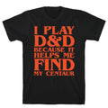 D & D Helps Me Find My Centaur Parody White Print T-Shirt Hoodie, Sweatshirt | PureTeeCo.com (Image 1)
